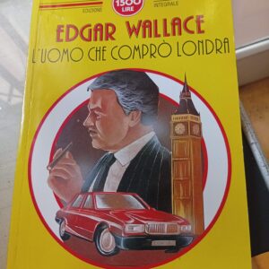 L'uomo che comprò Londra - Edgar Wallace