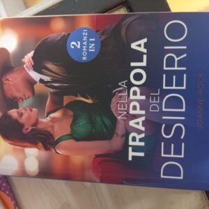 Nella trappola del desiderio - Joanne Rock