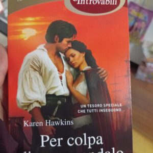 Per colpa di uno scandalo - Karen Hawkins