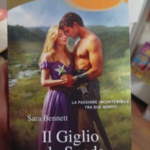 Il Giglio e la Spada - Sara Bennet