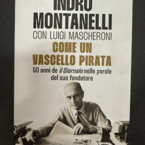 Come un vascello pirata - Indro Montanelli C8