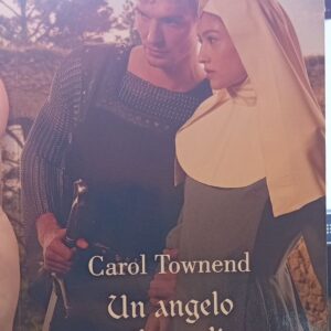 Un Angelo per il cavaliere - Carol Townend