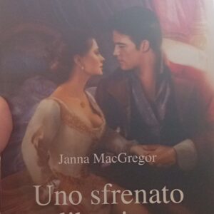 Uno sfrenato libertino - Janna MacGregor